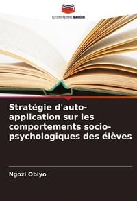 Produktbild: Strat&eacute;gie d'auto-application sur les comportements socio-psychologiques des &eacute;l&egrave;ves