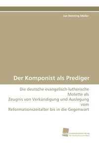 Produktbild: Der Komponist als Prediger