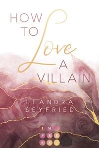 Produktbild: How to Love A Villain (Chicago Love 1)