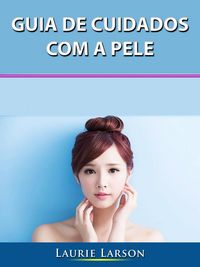 Produktbild: Guia de Cuidados com a Pele