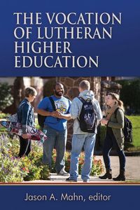 Produktbild: The Vocation of Lutheran Higher Education