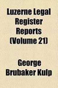 Produktbild: Luzerne Legal Register Reports (Volume 21)