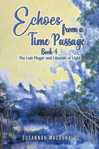 Produktbild: Echoes from a Time Passage: Book 4