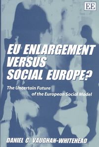 Produktbild: Vaughan-Whitehead, D:  EU Enlargement versus Social Europe?