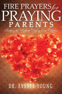 Produktbild: Fire Prayers For Praying Parents