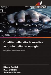 Produktbild: Qualit&agrave; della vita lavorativa vs ruolo della tecnologia