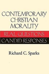 Produktbild: Contemporary Christian Morality Real Questions, Candid Responses