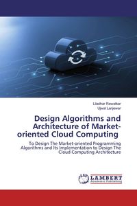 Produktbild: Design Algorithms and Architecture of Market-oriented Cloud Computing
