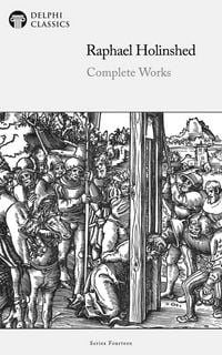 Produktbild: Delphi Complete Works of Raphael Holinshed Illustrated