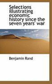 Produktbild: Selections Illustrating Economic History Since the Seven Years' War