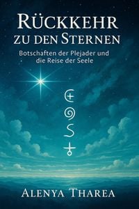 Produktbild: R&uuml;ckkehr zu den Sternen - Botschaften der Plejader und die Reise der Seele
