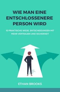 Produktbild: Wie Man Eine Entschlossenere Person Wird