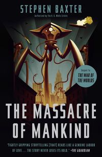 Bild vom Artikel The Massacre of Mankind: Sequel to the War of the Worlds vom Autor Stephen Baxter
