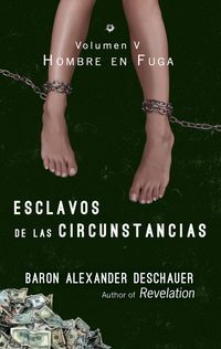 Produktbild: Esclavos De Las Circunstancias (Hombre en Fuga Volumen V)