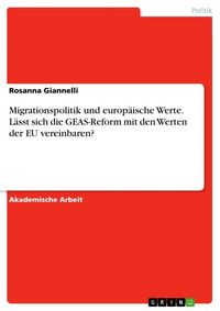 Produktbild: Migrationspolitik und europ&auml;ische Werte. L&auml;sst sich die GEAS-Reform mit den Werten der EU vereinbaren?