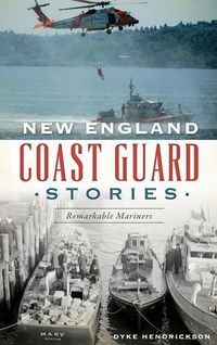 Produktbild: New England Coast Guard Stories: Remarkable Mariners