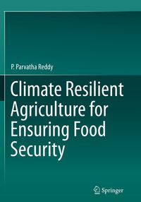 Produktbild: Climate Resilient Agriculture for Ensuring Food Security