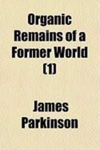 Produktbild: Organic Remains of a Former World (1)