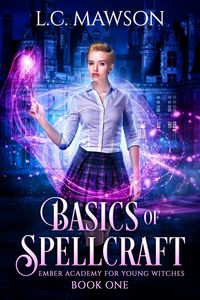 Produktbild: Basics of Spellcraft (Ember Academy for Young Witches, #1)