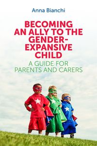 Produktbild: Becoming an Ally to the Gender-Expansive Child