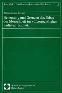 Produktbild: Bedeutung und Grenzen des Erbes der Menschheit im v&ouml;lkerrechtlichen Kulturg&uuml;terschutz