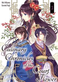 Produktbild: Culinary Chronicles of the Court Flower: Volume 3