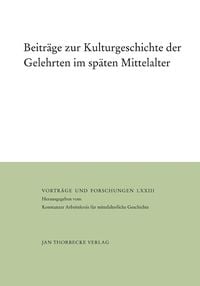 Produktbild: Beitr&auml;ge zur Kulturgeschichte der Gelehrten im sp&auml;ten Mittelalter