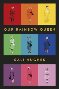 Our Rainbow Queen von Sali Hughes