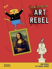 Produktbild: Street, B: How to be an Art Rebel