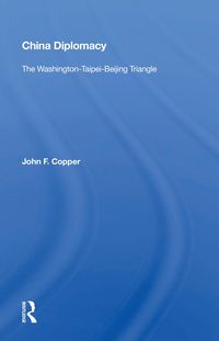 Produktbild: Copper, J: China Diplomacy