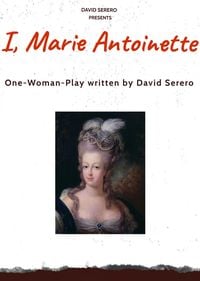 Produktbild: I, Marie Antoinette (One-Woman Theater Play)