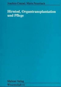 Produktbild: Hirntod, Organtransplantationen und Pflege