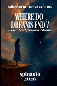 Produktbild: WHERE DO DREAMS END? ...where heart goes when it dreams