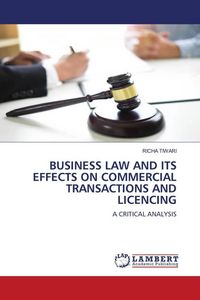 Produktbild: Business Law and Its Effects On Commercial Transactions and Licencing