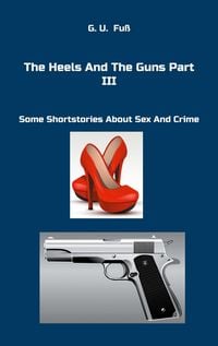 Produktbild: The Heels And The Guns Part III