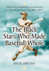 Produktbild: The Black Stars Who Made Baseball Whole