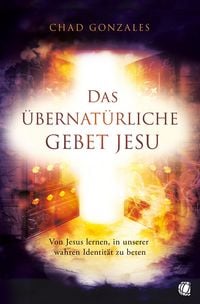 Produktbild: Das &uuml;bernat&uuml;rliche Gebet Jesu