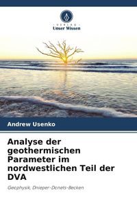 Produktbild: Analyse der geothermischen Parameter im nordwestlichen Teil der DVA
