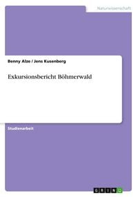 Produktbild: Exkursionsbericht B&ouml;hmerwald