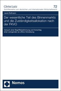 Produktbild: Der wesentliche Teil des Binnenmarkts und die Zust&auml;ndigkeitsallokation nach der FKVO