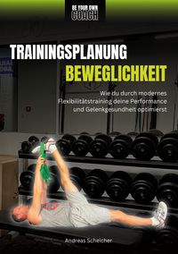 Produktbild: Be Your Own Coach - Trainingsplanung Beweglichkeit