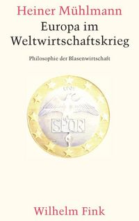 Produktbild: Europa im Weltwirtschaftskrieg