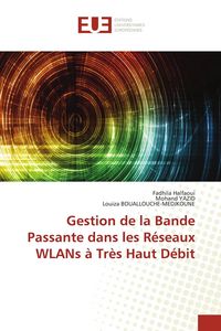 Produktbild: Gestion de la Bande Passante dans les R&eacute;seaux WLANs &agrave; Tr&egrave;s Haut D&eacute;bit