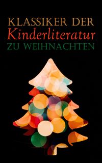 Bild vom Artikel Klassiker der Kinderliteratur zu Weihnachten vom Autor Agnes Günther