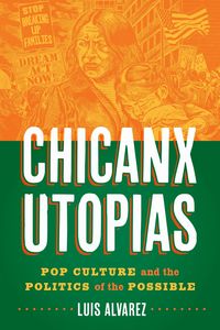 Produktbild: Alvarez, L: Chicanx Utopias