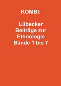 Produktbild: KOMBI: Lübecker Beiträge zur Ethnologie Bände 1 bis 7