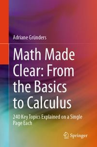 Produktbild: Math Made Clear: From the Basics to Calculus