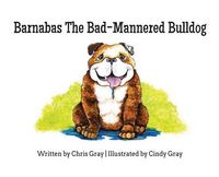 Produktbild: Barnabas The Bad-Mannered Bulldog