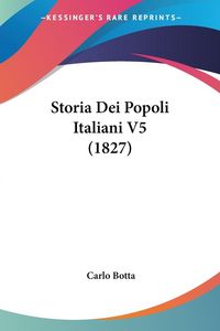Produktbild: Storia Dei Popoli Italiani V5 (1827)