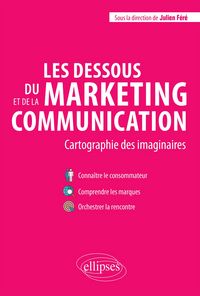 Produktbild: Les dessous du marketing et de la communication. Cartographie des imaginaires